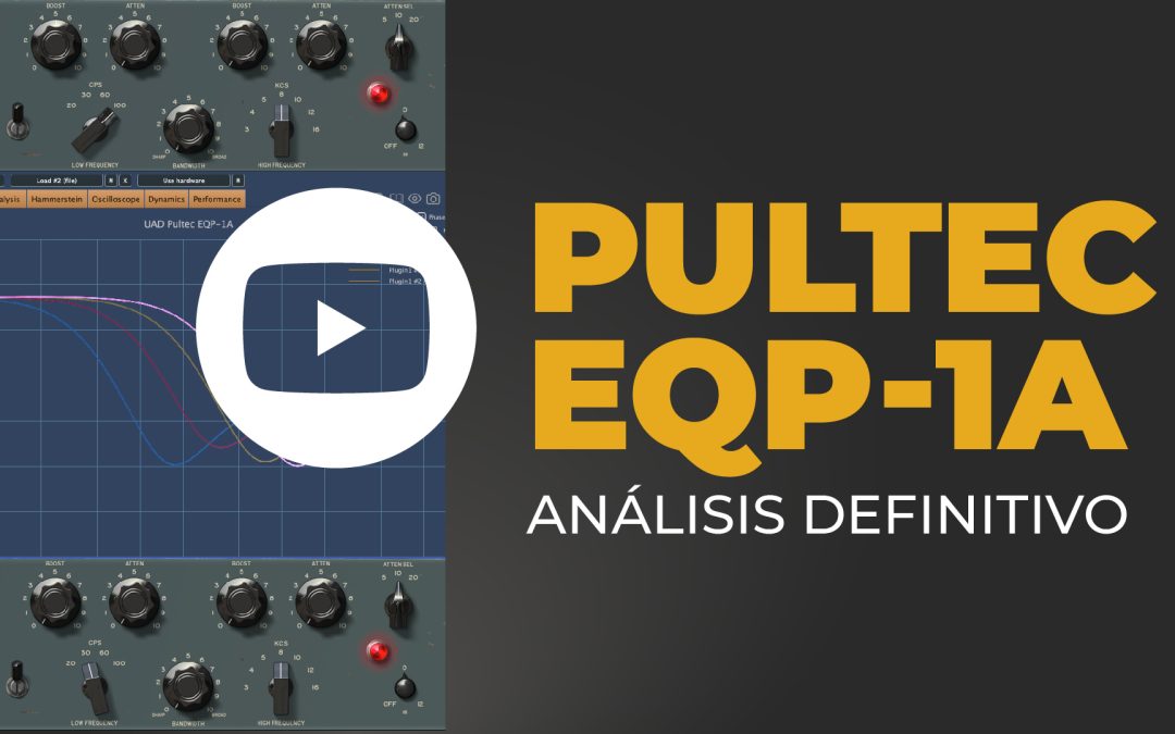 Pultec EQP-1A – Análisis DEFINITIVO